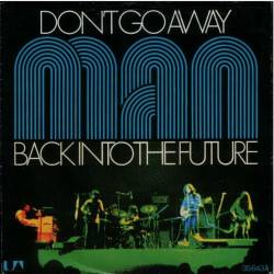 Man : Don't Go Away - Back into the Future
